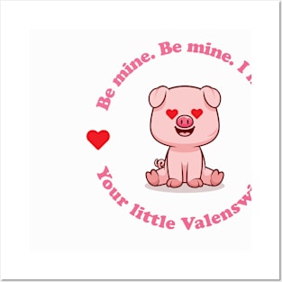 Be mine i ham your little Valenswine. Valentines day. Posters and Art